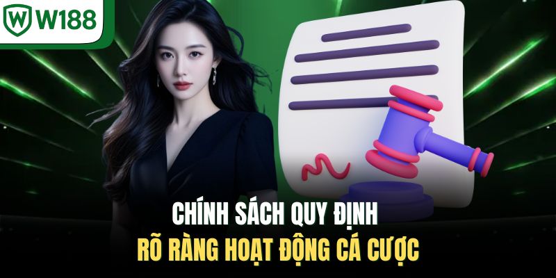 Chính sách quy định rõ ràng hoạt động cá cược 